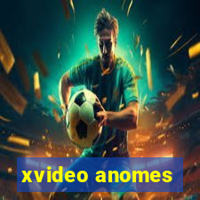 xvideo anomes